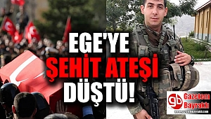 Ege'ye şehit ateşi düştü