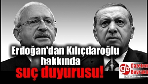 Erdoğan'dan Kılıçdaroğlu hakkında suç duyurusu