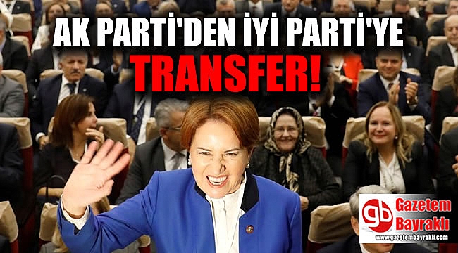 Eski AK Partili başkan İYİ Parti'ye geçti