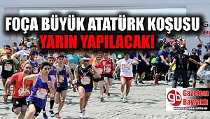Foça Büyük Atatürk Koşusu yarın yapılacak