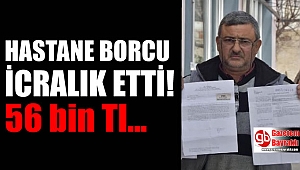 Hastane borcu icralık etti