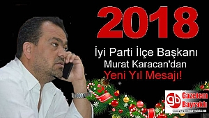 İyi Parti Bayraklı İlçe Başkanı Murat Karacan'dan Yeni yıl mesajı