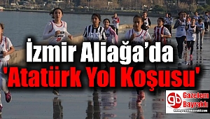 İzmir Aliağa’da 'Atatürk Yol Koşusu'
