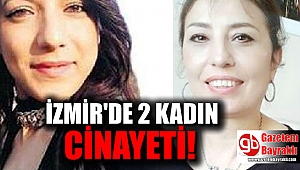 İzmir Buca'da işlenen 2 farklı kadın cinayetinin davası görüldü