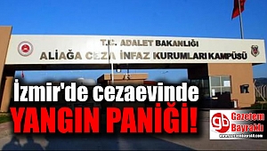 İzmir cezaevinde yatağını yaktı