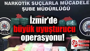 İzmir'de büyük uyuşturucu operasyonu