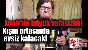 İzmir'de büyük vefasızlık
