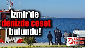 İzmir'de denizde ceset bulundu