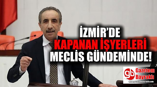 İzmir'de kapanan iş yerleri meclis gündeminde