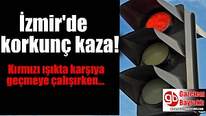 İzmir'de kırmızı ışık ihlali yaptığı iddia edilen yaşlı adam öldü