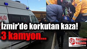 İzmir'de korkutan kaza