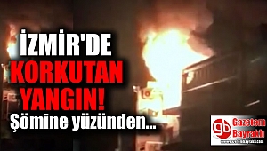 İzmir'de korkutan yangın