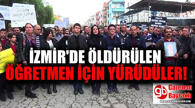 İzmir'de öğretmenin öldürülmesi protesto edildi