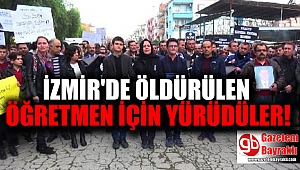 İzmir'de öğretmenin öldürülmesi protesto edildi