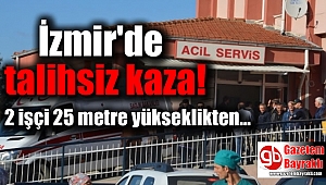 İzmir'de talihsiz iş kazası