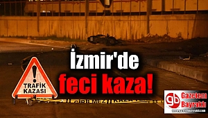 İzmir'de trafik kazası can aldı