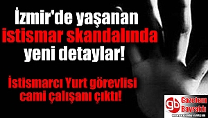 İzmir'de yaşanan yurt skandalında yeni detaylar ortaya çıktı