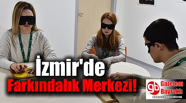 İzmir'deki Engelli Farkındalık Merkezi 'Fark' yaratıyor