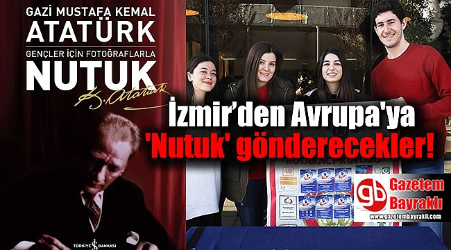 İzmir'den Avrupa'ya 'Nutuk' gönderecekler