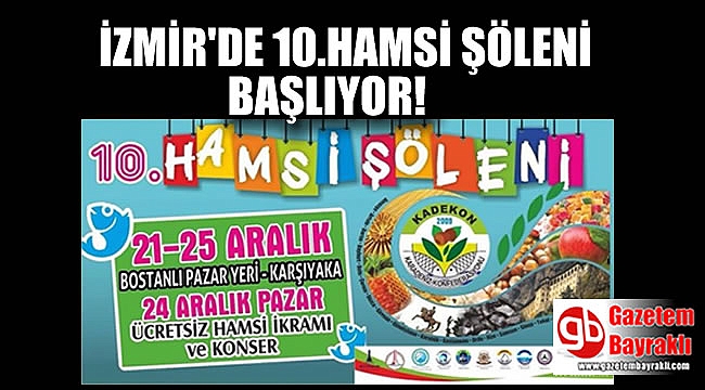 İzmir'de 10. Hamsi şöleni başlıyor (21-25 Aralık 2017)
