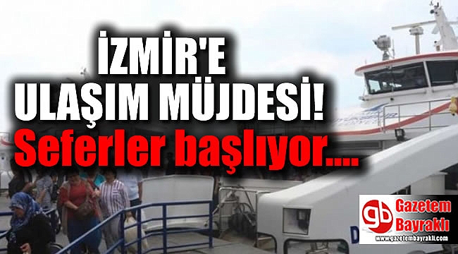 İzmir'e ulaşım müjdesi
