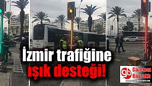 İzmir trafiğine ışık desteği