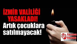 İzmir Valiliği yasakladı artık çocuklara satılmayacak