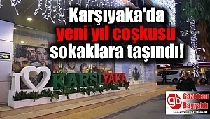 Karşıyaka'da yeni yıl coşkusu sokaklara taşındı