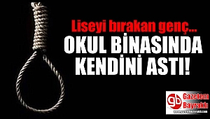 Liseyi bırakan genç okul bahçesinde intihar etti