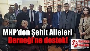 MHP’den Şehit Aileleri Derneği’ne destek