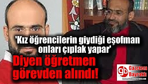 O öğretmen görevden alındı