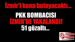PKK bombacısı İzmir'de yakalandı