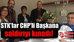 STK'lar CHP'li Başkana saldırıyı kınadı