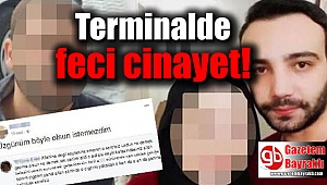Terminalde feci cinayet