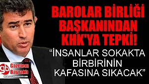 Türkiye Barolar Birliği Başkanı Metin Feyzioğlu KHK tepkisi