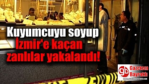 Vurgun yapıp İzmir'e kaçmışlar