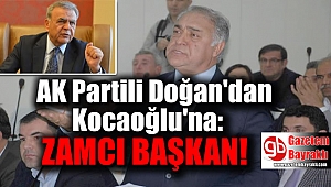 AK Partili Doğan'dan Kocaoğlu'na: Zamcı Başkan