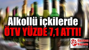 Alkollü içkilerde ÖTV yüzde 7,1 arttı