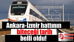 Ankara-İzmir hattının biteceği tarih belli oldu