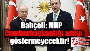 Bahçeli: MHP Cumhurbaşkanlığı adayı göstermeyecektir