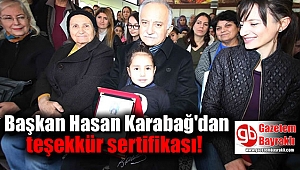 Başkan Hasan Karabağ'dan teşekkür sertifikası