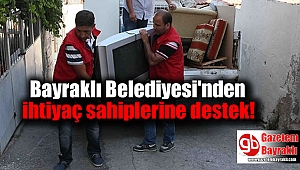 Bayraklı Belediyesi'nden ihtiyaç sahiplerine destek