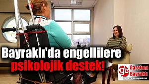 Bayraklı'da engellilere psikolojik destek