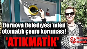 Bornova Belediyesi'nden otomatik çevre koruması