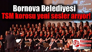 Bornova Belediyesi TSM korosu yeni sesler arıyor