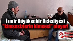 Büyükşehir, "Kimsesizlerin kimsesi" oluyor