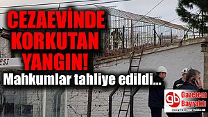 Cezaevinde yangın çıktı