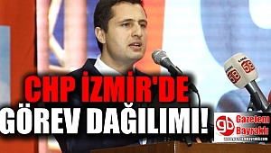 CHP İzmir'de görev dağılımı tamam