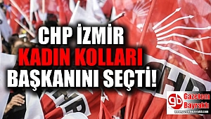 CHP İzmir'de Kadın Kolları yeni başkanını seçti
