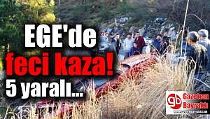 Ege'de feci kaza: 5 yaralı